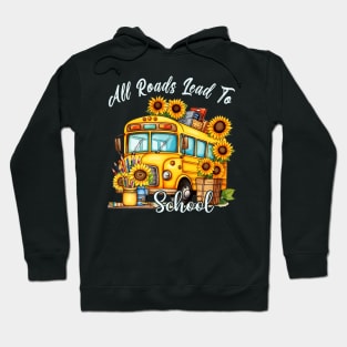 All Roads Lead To School Hoodie